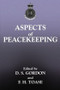 Aspects of Peacekeeping - 9780714681016 by Stuart Gordon, Francis Toase, 9780714681016