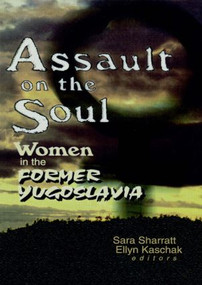 Assault on the Soul (Women in the Former Yugoslavia) - 9780789007711 by Sara Sharratt, 9780789007711