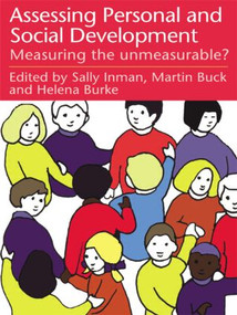 Assessing Children's Personal And Social Development (Measuring The Unmeasurable?) by MARTIN BUCK, Helena Burke, Sally Inman, 9780750707619