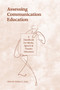 Assessing Communication Education (A Handbook for Media, Speech, and Theatre Educators) - 9780805816235 by William G. Christ, 9780805816235