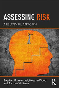 Assessing Risk (A Relational Approach) - 9780415787734 by Stephen Blumenthal, Heather Wood, Andrew Williams, 9780415787734