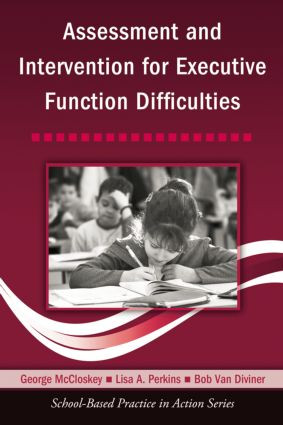 Assessment and Intervention for Executive Function Difficulties - 9780415957847 by George McCloskey, Lisa A. Perkins, Bob Van Diviner, 9780415957847