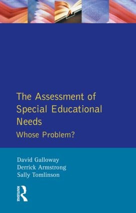 The Assessment of Special Educational Needs (Whose Problem?) by David M. Galloway, Derrick Armstrong, Sally Tomlinson, 9780582085145