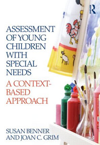 Assessment of Young Children with Special Needs (A Context-Based Approach) - 9780415885690 by Susan M. Benner, Joan Grim, 9780415885690