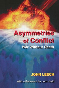 Asymmetries of Conflict (War Without Death) by John Leech, 9780714682600