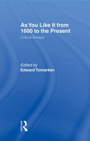 As You Like It (Critical Essays) by Edward Tomarken, 9780415874328