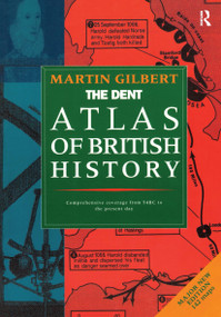 The DENT Atlas of British History - 9780460861809 by Martin Gilbert, 9780460861809