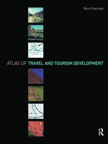 Atlas of Travel and Tourism Development - 9780750663489 by Myra Shackley, 9780750663489