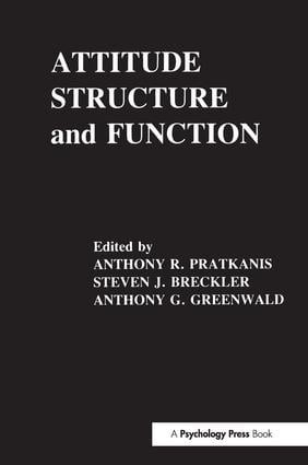 Attitude Structure and Function by Anthony R. Pratkanis, Steven J. Breckler, Anthony G. Greenwald, 9780805803235