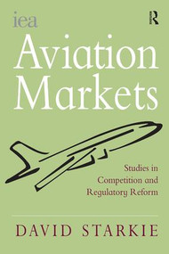 Aviation Markets (Studies in Competition and Regulatory Reform) - 9780754673880 by David Starkie, 9780754673880