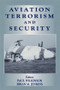 Aviation Terrorism and Security - 9780714644639 by Paul Wilkinson, Brian Jenkins, 9780714644639
