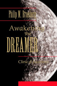 Awakening the Dreamer (Clinical Journeys) - 9780415888080 by Philip M. Bromberg, 9780415888080