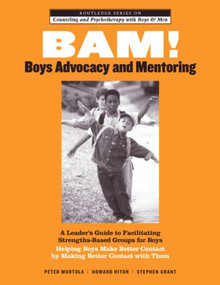 BAM! Boys Advocacy and Mentoring - 9780415963183 by Peter Mortola, Howard Hiton, Stephen Grant, 9780415963183