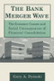 The Bank Merger Wave: The Economic Causes and Social Consequences of Financial Consolidation - 9780765603838 by Gary Dymski, 9780765603838