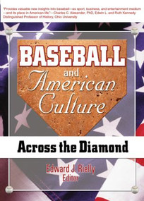 Baseball and American Culture (Across the Diamond) - 9780789014856 by Frank Hoffmann, Edward J Rielly, Martin J Manning, 9780789014856