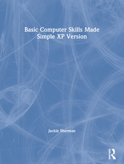 Basic Computer Skills Made Simple XP Version by Jackie Sherman, 9780750661379