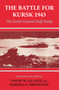 The Battle for Kursk, 1943 (The Soviet General Staff Study) by David M. Glantz, Harold S. Orenstein, 9780714644936