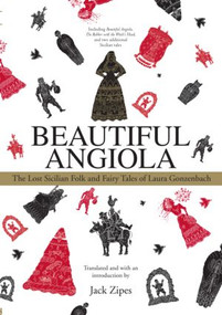 Beautiful Angiola (The Lost Sicilian Folk and Fairy Tales of Laura Gonzenbach) - 9780415977227 by Jack Zipes, 9780415977227