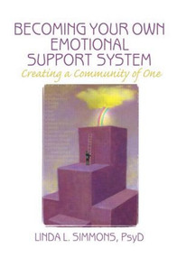 Becoming Your Own Emotional Support System (Creating a Community of One) - 9780789032225 by Linda L. Simmons, 9780789032225