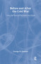 Before and After the Cold War (Using Past Forecasts to Predict the Future) - 9780714682136 by George H. Quester, 9780714682136
