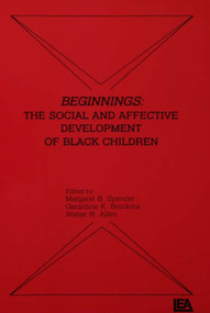 Beginnings (The Art and Science of Planning Psychotherapy) by Margaret B. Spencer, Geraldine K. Brookins, Walter R. Allen, 9780805802283