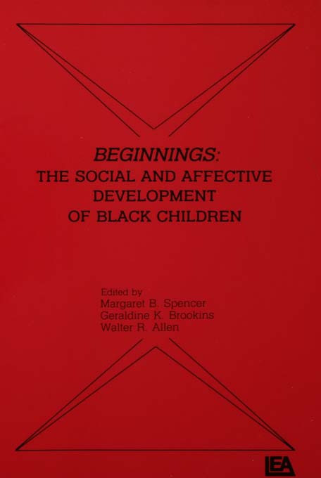 Beginnings (The Art and Science of Planning Psychotherapy) by Margaret B. Spencer, Geraldine K. Brookins, Walter R. Allen, 9780805802283