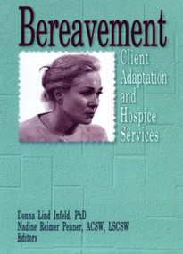 Bereavement (Client Adaptation and Hospice Services) - 9780789003072 by Donna Infeld, Nadine R Penner, 9780789003072