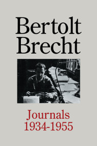 Bertolt Brecht (Journals 1934 - 1955) by Bertolt Brecht, 9780415912822