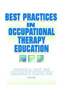 Best Practices in Occupational Therapy Education - 9780789021762 by Patricia Crist, Marjorie Scaffa, 9780789021762