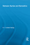 Between Syntax and Semantics - 9780415852722 by C.T. James Huang, 9780415852722