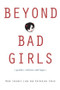 Beyond Bad Girls (Gender, Violence and Hype) - 9780415948289 by Meda Chesney-Lind, Katherine Irwin, 9780415948289