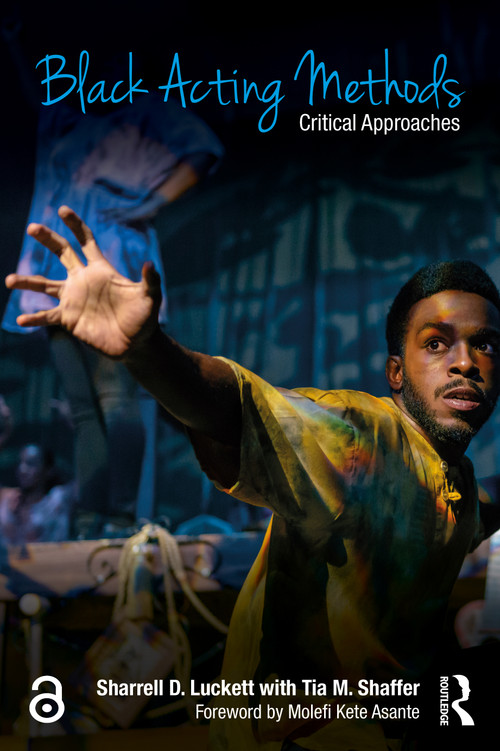 Black Acting Methods (Critical Approaches) - 9781138907621 by Sharrell Luckett, Tia M. Shaffer, 9781138907621