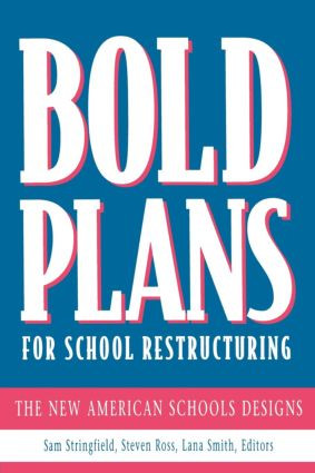 Bold Plans for School Restructuring (The New American Schools Designs) - 9780805823417 by Samuel C. Stringfield, Steven M. Ross, Lana Smith, 9780805823417
