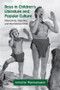 Boys in Children's Literature and Popular Culture (Masculinity, Abjection, and the Fictional Child) - 9780415875516 by Annette Wannamaker, 9780415875516