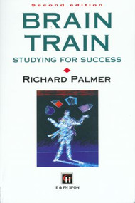 Brain Train (Studying for success) - 9780419198307 by Dr Richard Palmer, Richard Palmer, 9780419198307