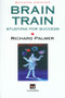 Brain Train (Studying for success) - 9780419198307 by Dr Richard Palmer, Richard Palmer, 9780419198307
