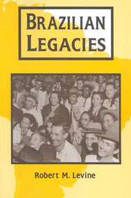Brazilian Legacies - 9780765600097 by Robert M. Levine, 9780765600097