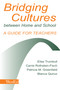Bridging Cultures Between Home and School (A Guide for Teachers) - 9780805835199 by Elise Trumbull, Carrie Rothstein-Fisch, Patricia M. Greenfield, Blanca Quiroz, 9780805835199
