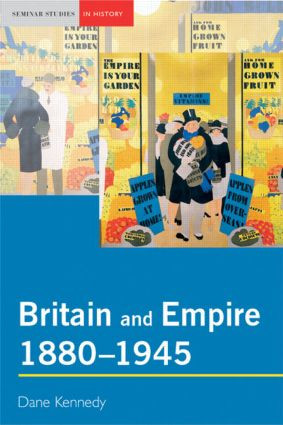 Britain and Empire, 1880-1945 - 9780582414938 by Dane Kennedy, 9780582414938