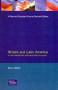 Britain and Latin America in the 19th and 20th Centuries by Rory Miller, 9780582497214