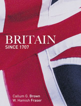 Britain Since 1707 - 9780582894150 by Hamish Fraser, Callum G. Brown, 9780582894150