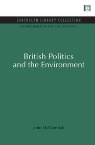 British Politics and the Environment - 9780415846301 by John McCormick, 9780415846301