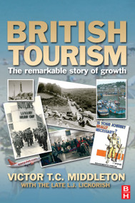 British Tourism by Leonard J Lickorish, Victor T.C. Middleton, 9780750684118