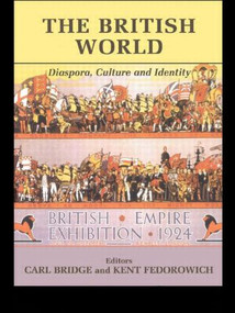 The British World (Diaspora, Culture and Identity) - 9780714683775 by Carl Bridge, Kent Fedorowich, 9780714683775