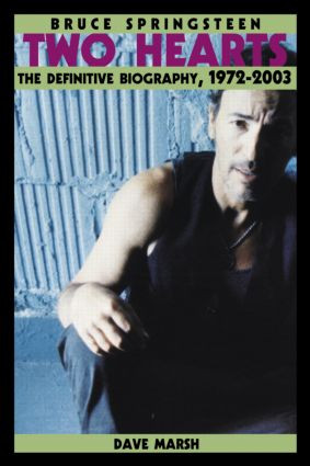 Bruce Springsteen (Two Hearts, the Story) - 9780415969284 by Dave Marsh, 9780415969284