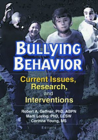Bullying Behavior (Current Issues, Research, and Interventions) - 9780789014368 by Corinna Young, Marti T Loring, 9780789014368