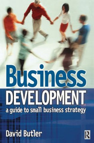 Business Development: A Guide to Small Business Strategy - 9780750652476 by David Butler, 9780750652476