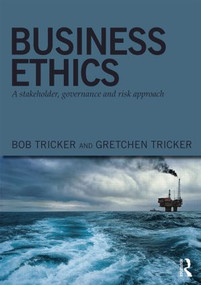 Business Ethics (A stakeholder, governance and risk approach) - 9780415815017 by Bob Tricker, Gretchen Tricker, 9780415815017