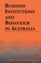Business Institutions and Behaviour in Australia by David Merrett, 9780714680552