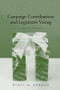 Campaign Contributions and Legislative Voting (A New Approach) by Stacey B. Gordon, 9780415949781